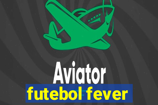 futebol fever